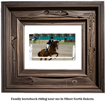 family horseback riding near me in Minot, North Dakota